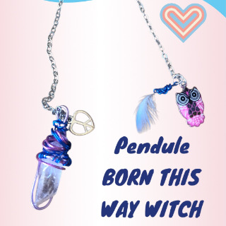 Pendule born this way witch