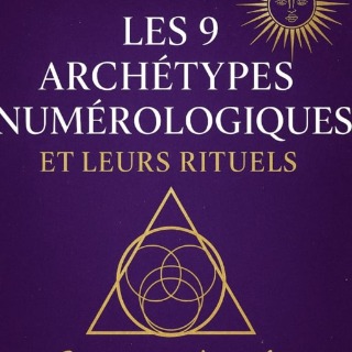 Les 9 archétypes numérologiques