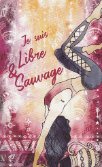 libre et sauvage