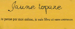 Jaune topaze
